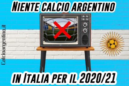 Niente calcio argentino in Italia per il 2020/21